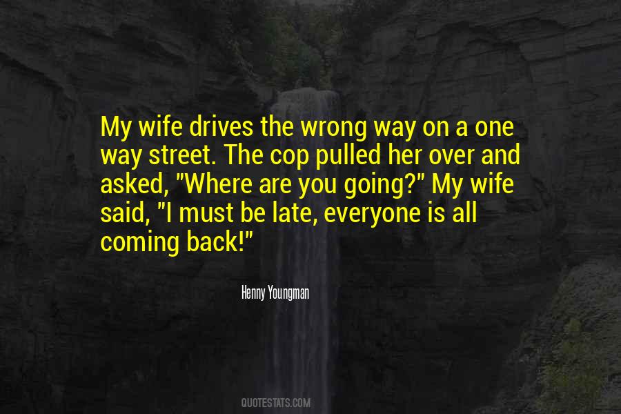 Over One Way Quotes #1514559