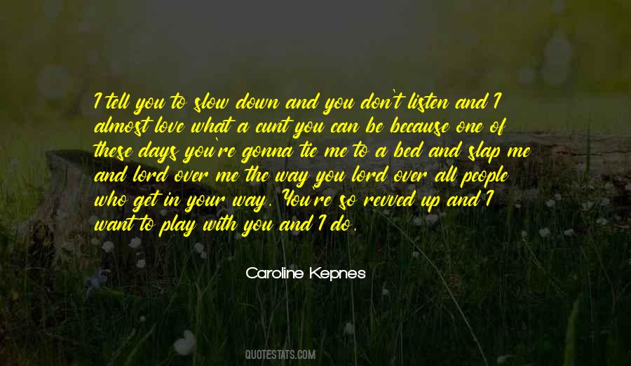 Over One Way Quotes #1557255