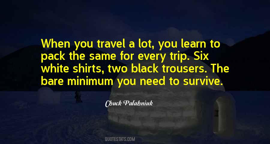 I Need A Trip Quotes #426996