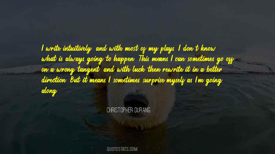 Don't Know What I Have Done Wrong Quotes #168118