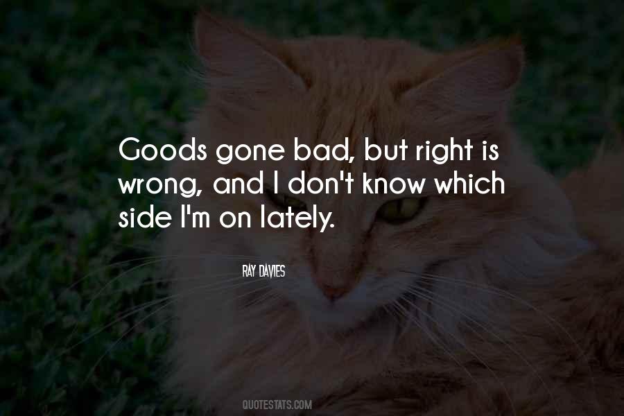 Don't Know What I Have Done Wrong Quotes #17053