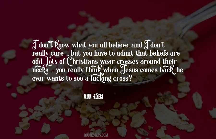 Don't Know What To Believe Quotes #694013