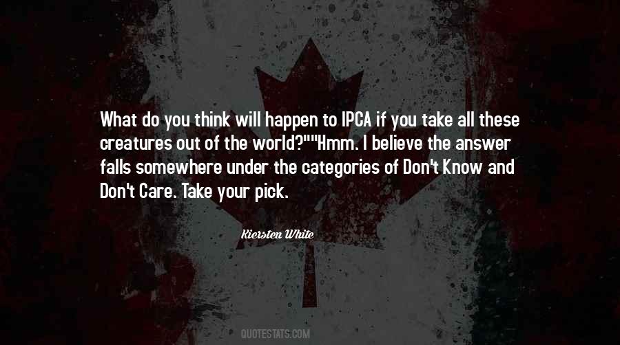 Don't Know What To Believe Quotes #939577