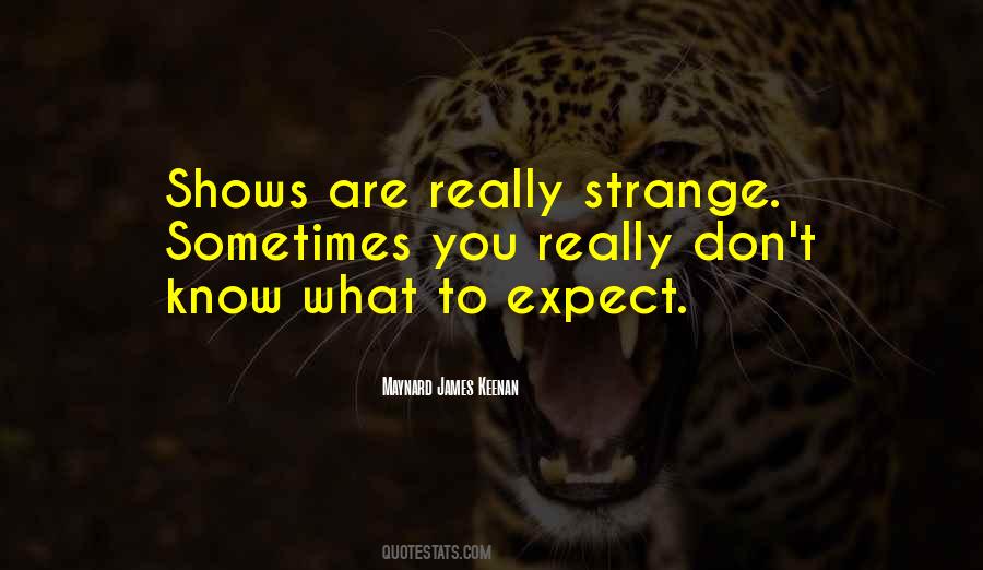 Don't Know What To Expect Quotes #1426830