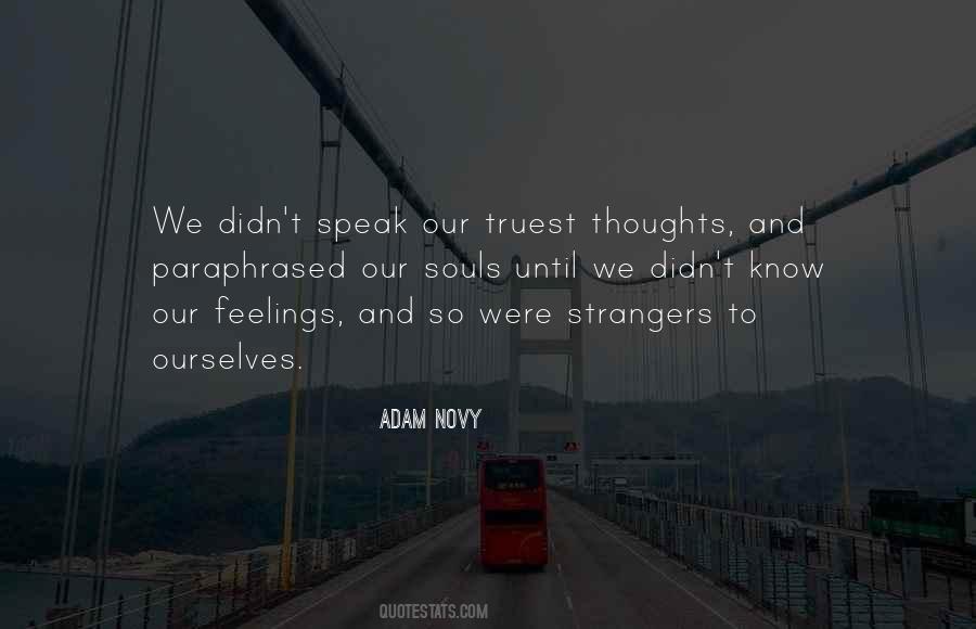 Strangers To Ourselves Quotes #1289621