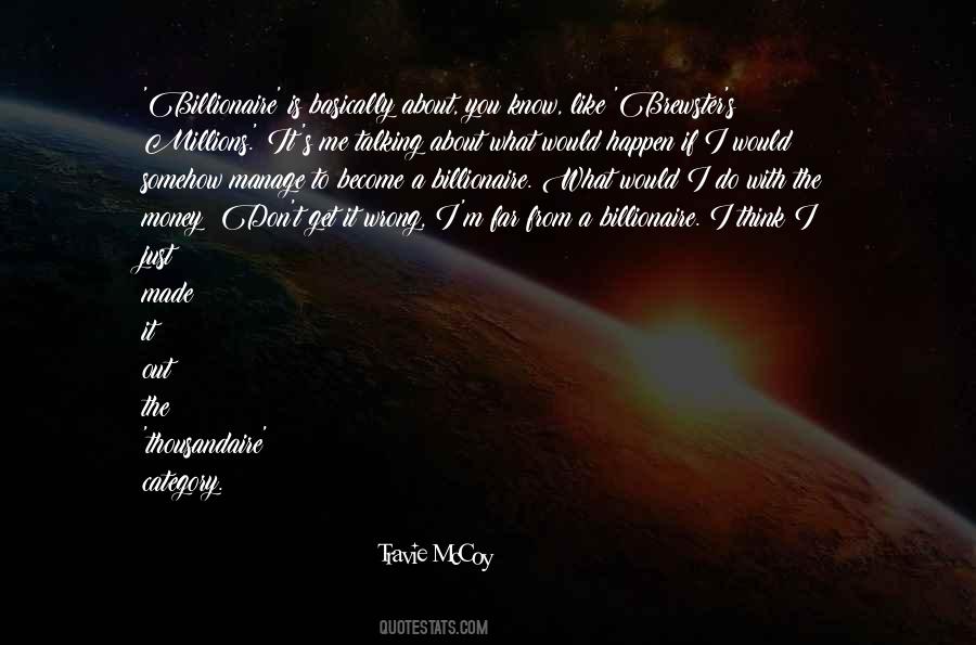 Don't Know What To Think Quotes #1168045