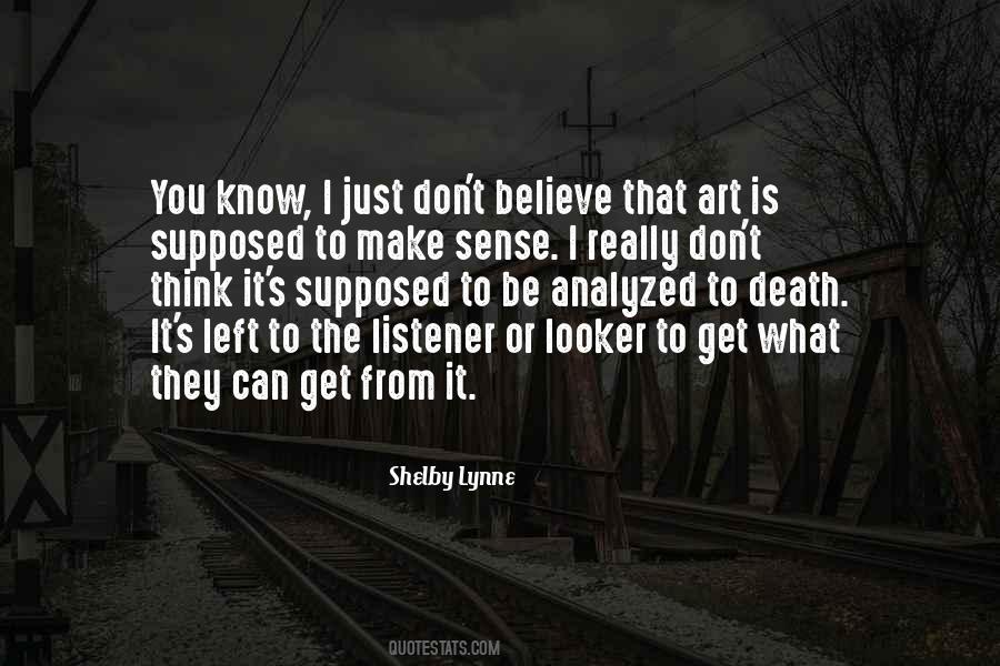 Don't Know What To Think Quotes #1213777