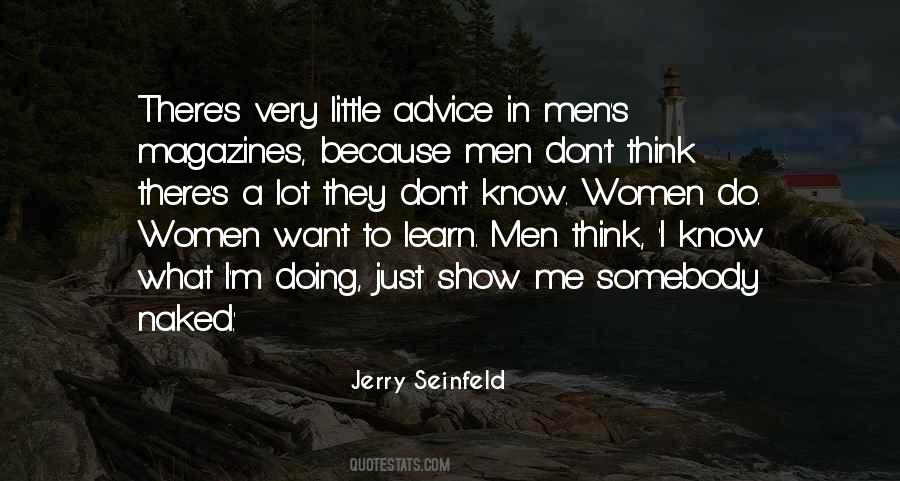 Don't Know What To Think Quotes #1322267