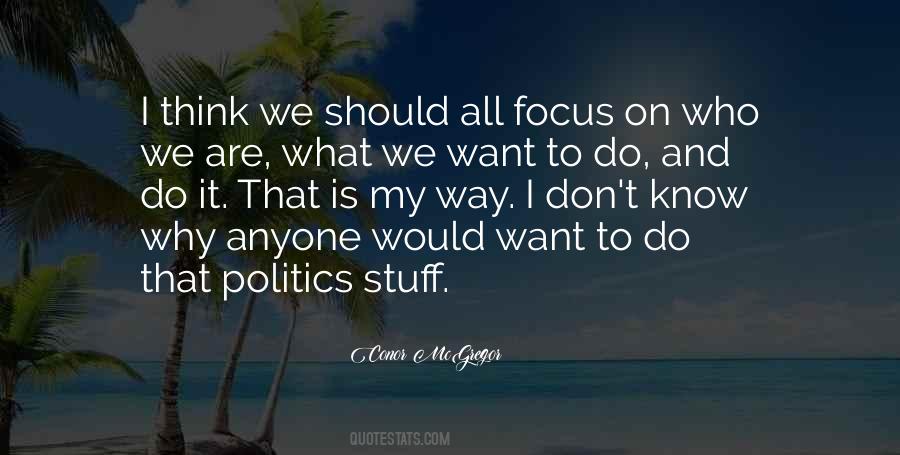 Don't Know What To Think Quotes #1482171