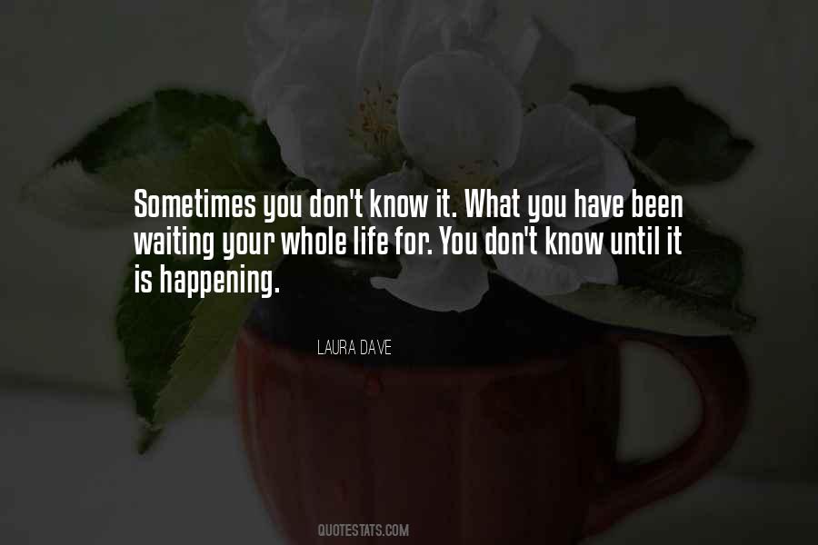 Don't Know What You Have Quotes #868595