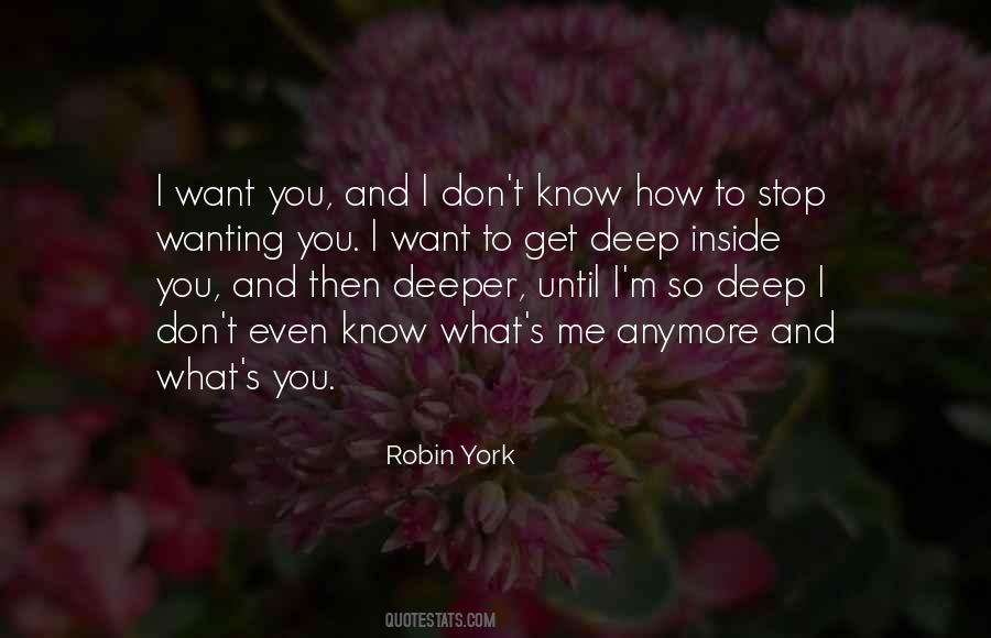 Don't Know What You Want Quotes #1226667
