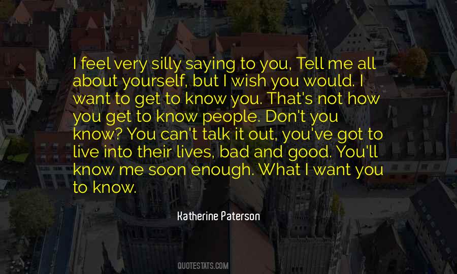 Don't Know What You Want Quotes #1402028