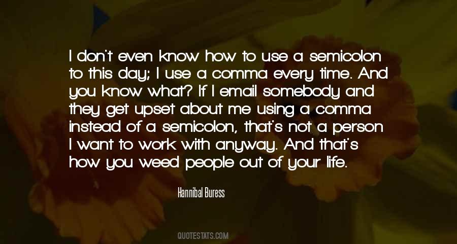 Don't Know What You Want Quotes #367221