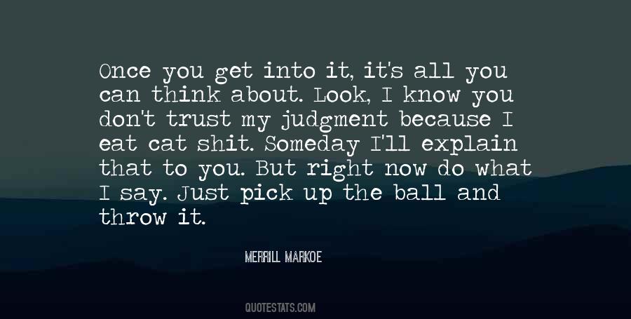 Don't Know What's Right Quotes #1036074