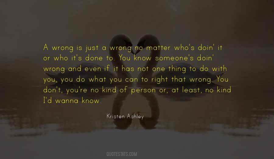 Don't Know What's Right Quotes #1191399