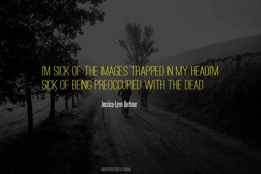 Trapped In My Head Quotes #1580993