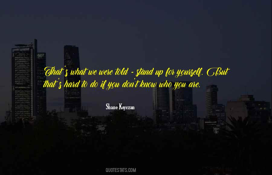 Don't Know Where You Stand Quotes #141150