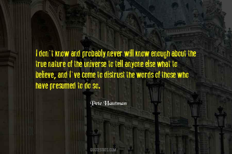 Don't Know Who To Believe Quotes #1828686