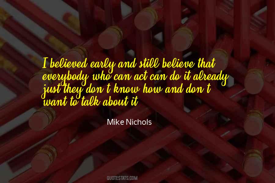 Don't Know Who To Believe Quotes #818334