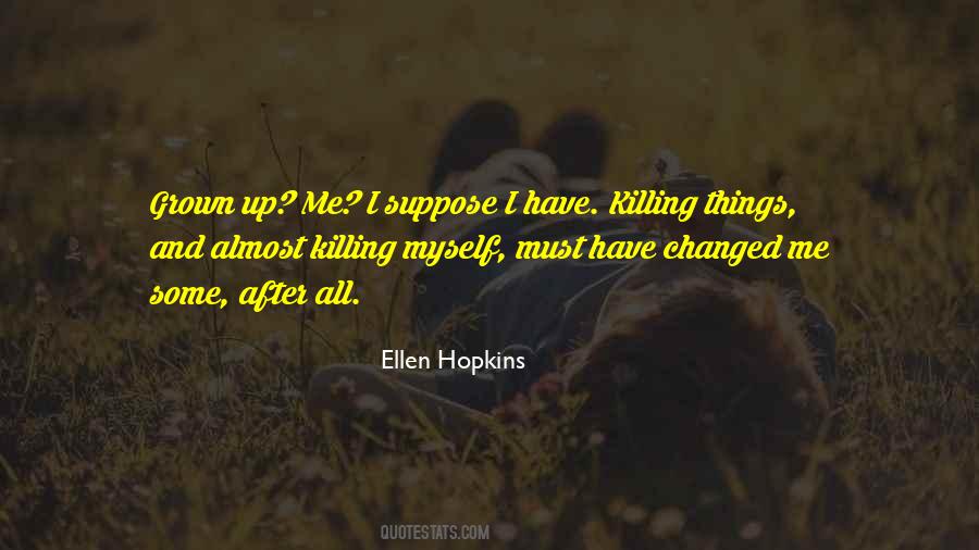 Quotes About Changed Me #1031815