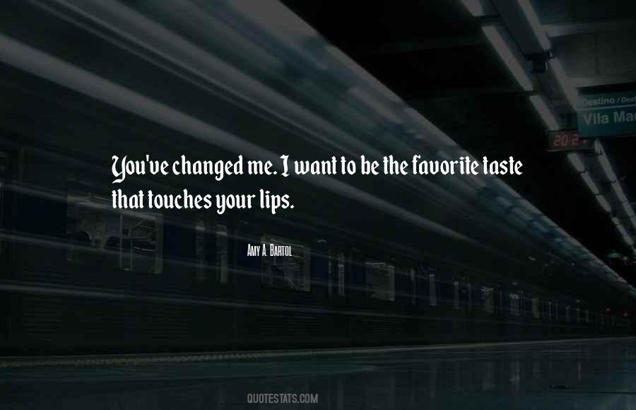 Quotes About Changed Me #678914