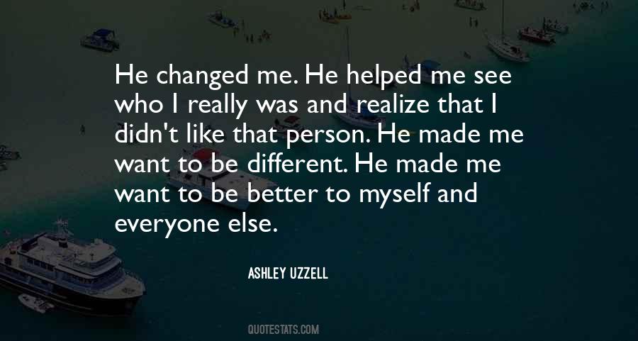 Quotes About Changed Me #997802