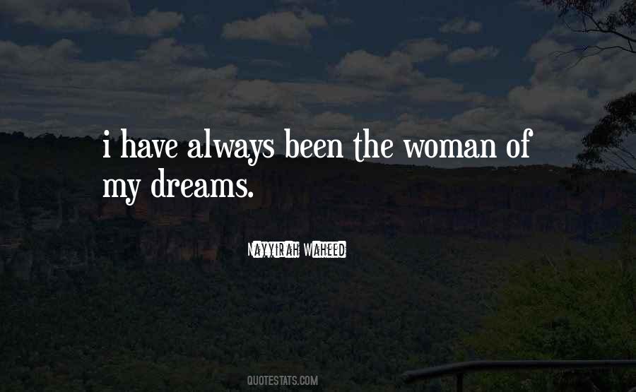 Quotes About The Woman Of Your Dreams #804997