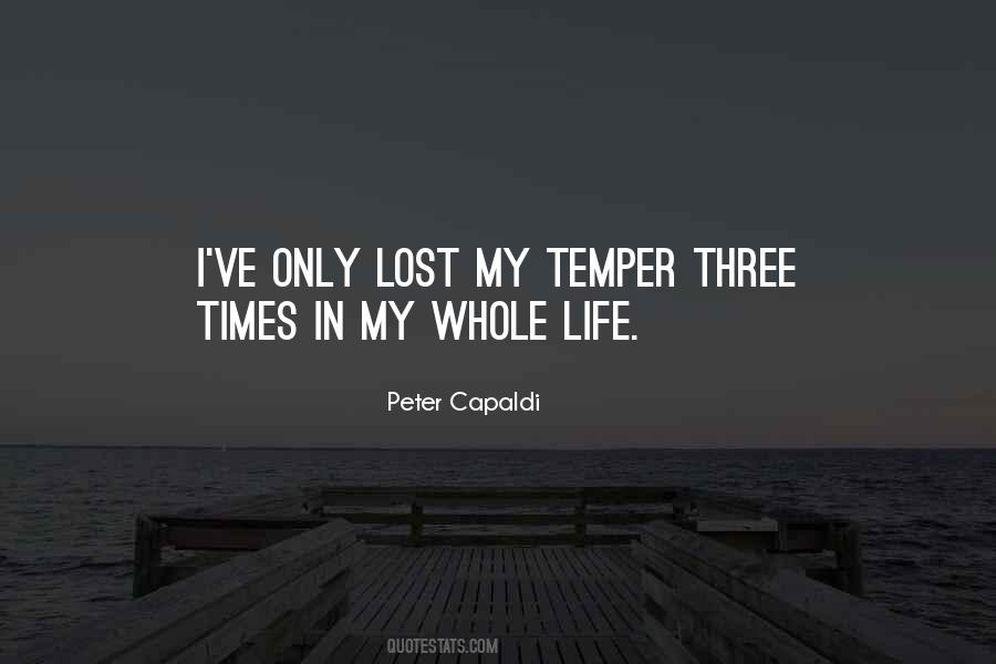 Lost My Temper Quotes #1421115