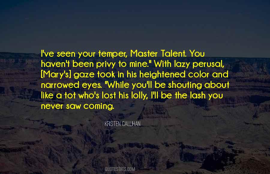 Lost My Temper Quotes #1825714