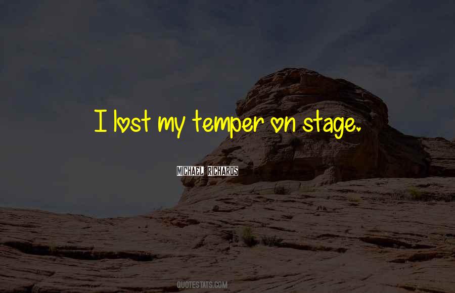 Lost My Temper Quotes #491700
