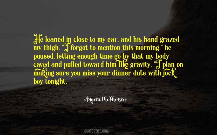 I Miss Your Hand In Mine Quotes #1865667