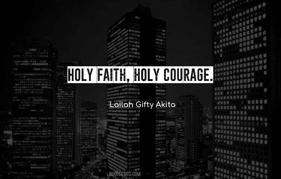 Courage Faith Quotes #1635530