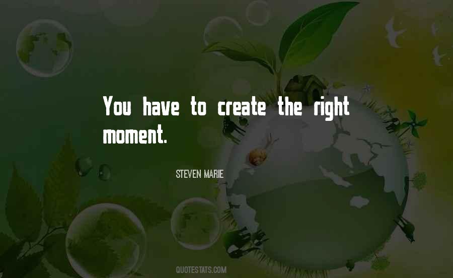 Create The Moment Quotes #1725861