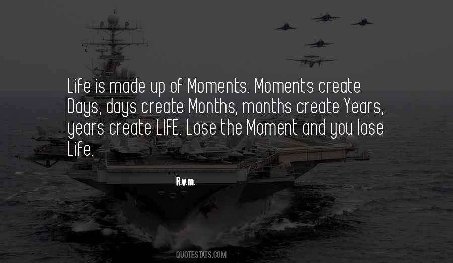 Create The Moment Quotes #616815