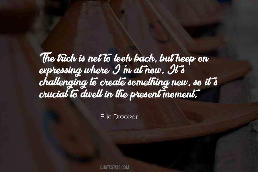 Create The Moment Quotes #858273