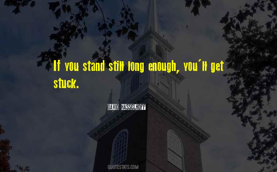 If You Stand Still Quotes #489902