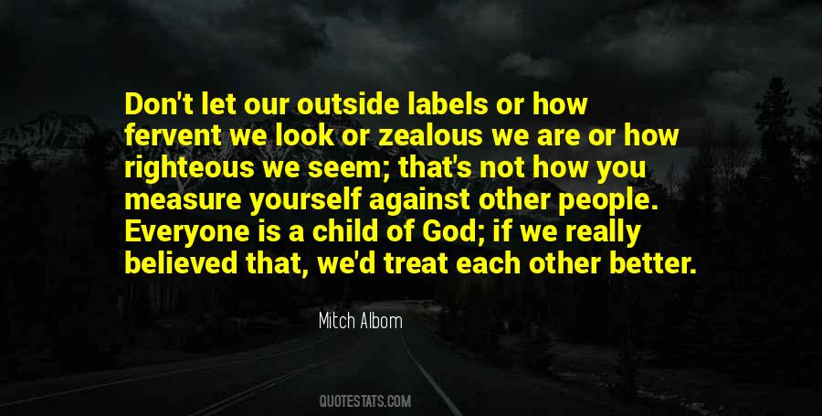 How We Treat Each Other Quotes #633314