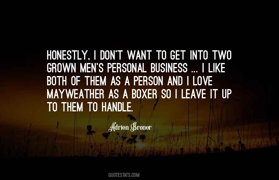 Don't Leave Someone You Love Quotes #375320