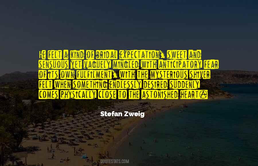 Stefan Zweig Fear Quotes #1599256