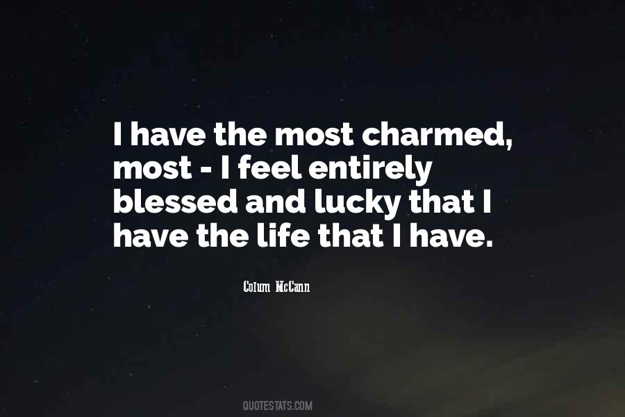 I Feel So Blessed To Have You In My Life Quotes #830659