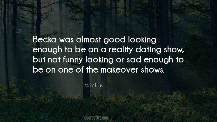 Sad Not Good Enough For Him Quotes #1520990