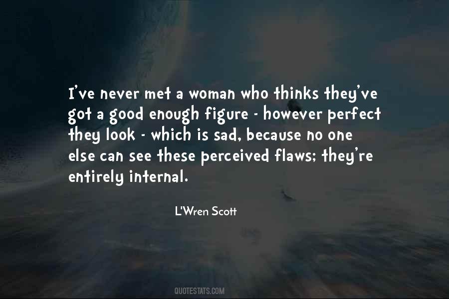 Sad Not Good Enough For Him Quotes #851026