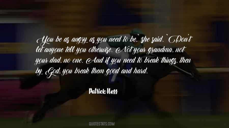 Don't Let Anyone Break You Quotes #171844