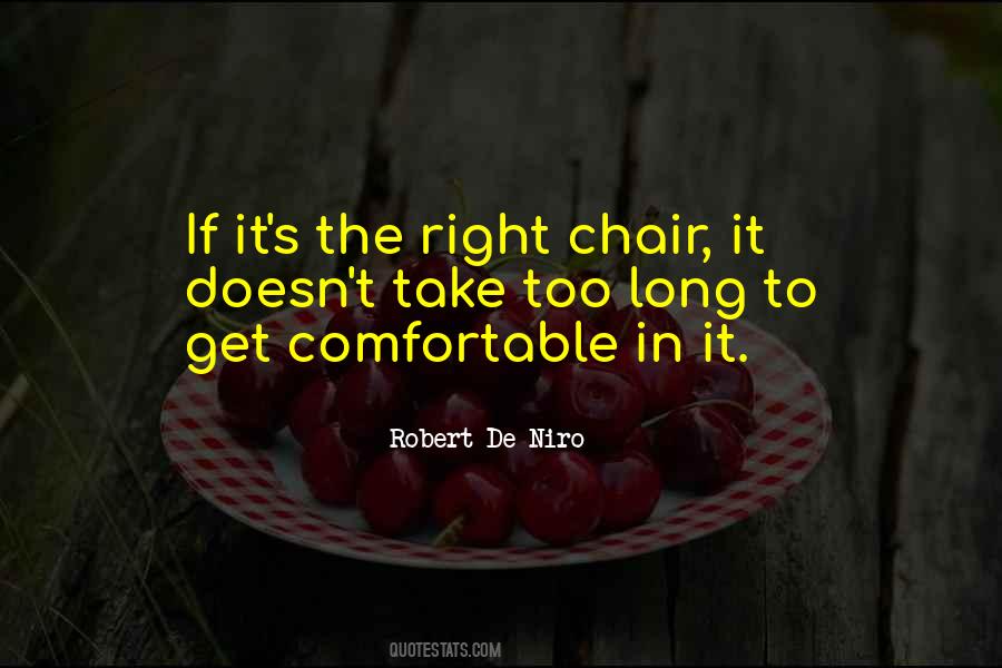 Comfortable Chair Quotes #1043300