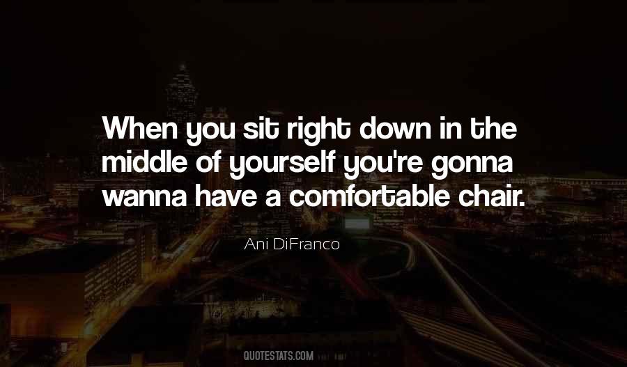 Comfortable Chair Quotes #1218171