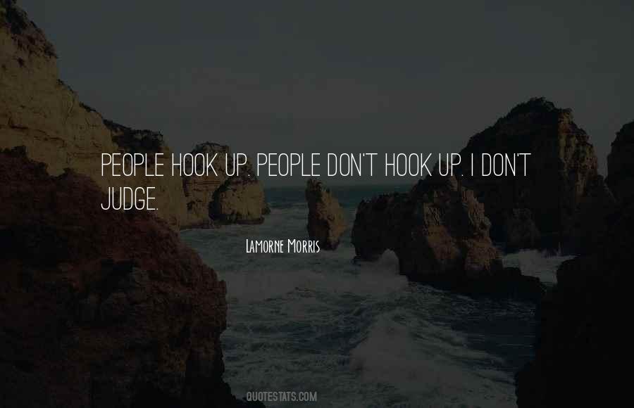 Don't Let Anyone Judge You Quotes #37490