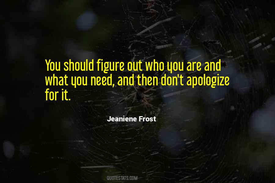Figure Out Who You Are Quotes #1208767