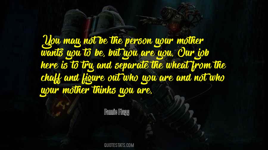 Figure Out Who You Are Quotes #751591