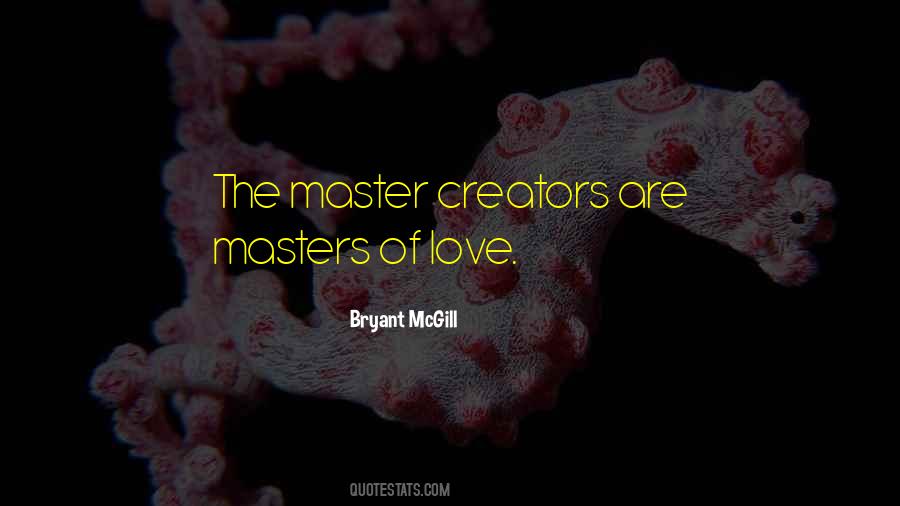 Love Creativity Quotes #264327