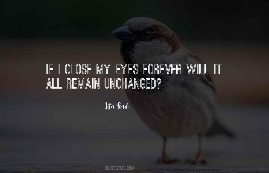 I Want To Close My Eyes Forever Quotes #1093936